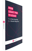 From Legacy PBX to UCaaS - Migration Roadmap